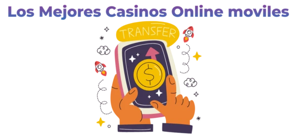 Casinos online móviles en España